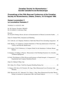Canadian Society for Biomechanics / Société Canadienne de Biomécanique Proceedings of the Fifth Biannual Conference of the Canadian Society for Biomechanics, Ottawa, Ontario, 16-18 August 1988 Human Locomotion V La Lo