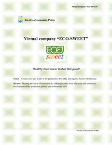 Virtual company “ECO-SWEET”  Faculty of economics Prilep Virtual company “ECO-SWEET”