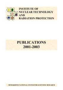 INSTITUTE OF NUCLEAR TECHNOLOGY AND RADIATION PROTECTION  PUBLICATIONS