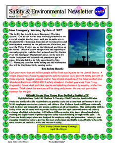 Safety & Environmental Newsletter March 2011 Issue New Emergency Warning System at WFF The facility has installed a new Emergency Warning System. This system will be used to notify personnel in the