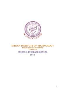 INDIAN INSTITUTE OF TECHNOLOGY (BANARAS HINDU UNIVERSITY) VARANASI  STORES & PURCHASE MANUAL