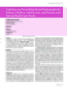 AMERICAN ACADEMY OF PEDIATRIC DENTISTRY  Guideline on Prescribing Dental Radiographs for Infants, Children, Adolescents, and Persons with Special Health Care Needs Originating Committee