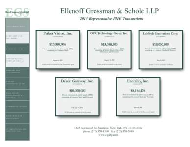 Ellenoff Grossman & Schole LLP 2013 Representative PIPE Transactions Areas of Practice Include: Parker Vision, Inc.