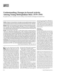 ARTICLES Understanding Changes in Sexual Activity Among Young Metropolitan Men: 1979–1995 By Leighton Ku, Freya L. Sonenstein, Laura D. Lindberg, Carolyn H. Bradner, Scott Boggess and Joseph H. Pleck  Context: Changes 