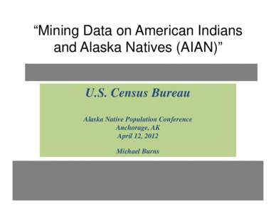 Microsoft PowerPoint - 06_Mining Census Data AIAN.pptx