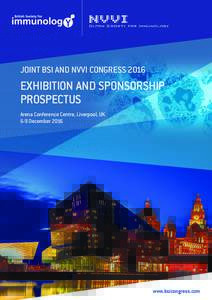 JOINT BSI AND NVVI CONGRESSEXHIBITION AND SPONSORSHIP PROSPECTUS Arena Conference Centre, Liverpool, UK 6-9 December 2016