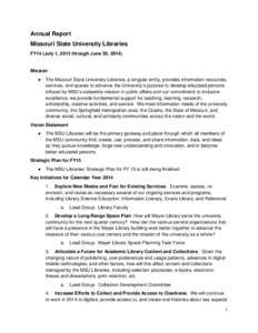 Annual Report Missouri State University Libraries FY14 (July 1, 2013 through June 30, 2014) Mission ●