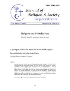 Religion and Globalization Edited by Ronald A. Simkins and Zachary B. Smith 4. Religion as Social Capital for Resettled Refugees Karenni Catholics in Omaha, United States Alexander Rödlach, Creighton University