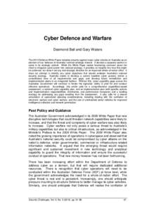 Cyber Defence and Warfare Desmond Ball and Gary Waters The 2013 Defence White Paper includes security against major cyber attacks on Australia as an element of our ‘defence of Australia’ national strategic interest. 