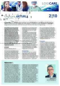 Logicare AKTUELL	 Newsletter, September |10  Spitex Zürich Limmat setzt auf eine neue IT-Plattform und Netzwerk-Topologie
