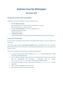 Dashlane Security Whitepaper November 2014 Protection of User Data in Dashlane Protection of User Data in Dashlane relies on 3 separate secrets: •