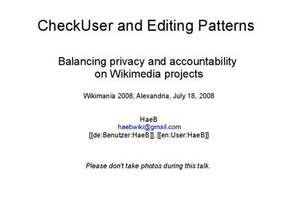 CheckUser and Editing Patterns Balancing privacy and accountability on Wikimedia projects
