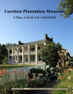 Carnton Plantation Museum A Man, A Book and a Battlefield 30  By jill peterson