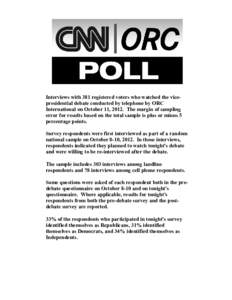 Interviews with 381 registered voters who watched the vicepresidential debate conducted by telephone by ORC International on October 11, 2012. The margin of sampling error for results based on the total sample is plus or