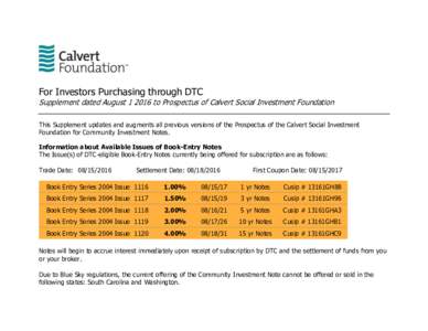 For Investors Purchasing through DTC  Supplement dated Augustto Prospectus of Calvert Social Investment Foundation This Supplement updates and augments all previous versions of the Prospectus of the Calvert Socia