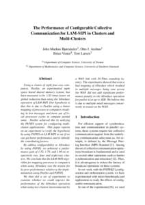 The Performance of Configurable Collective Communication for LAM-MPI in Clusters and Multi-Clusters John Markus Bjørndalen , Otto J. Anshus 
