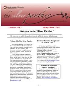 Spring EditionVolume III, Issue 2 Welcome to the “Silver Panther” The newsletter by and for the professors emeriti of Florida Institute of Technology.
