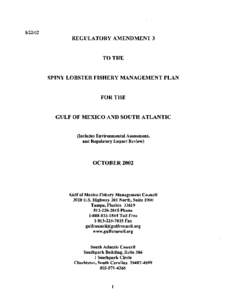 REGULATORY AMENDMENT 3  TO THE SPINY LOBSTER FISHERY MANAGEMENT PLAN FOR THE GULF OF MEXICO AND SOUTH ATLANTIC