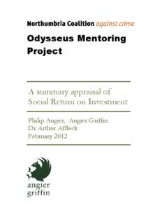 Odysseus Mentoring Project A summary appraisal of Social Return on Investment Philip Angier, Angier Griffin