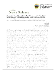 Secretary Jewell Lauds Isleta Pueblo’s Landmark Transition to Full Operation and Management of Tribal Elementary School First BIE­funded school to transition to full tribal control under Bluepr