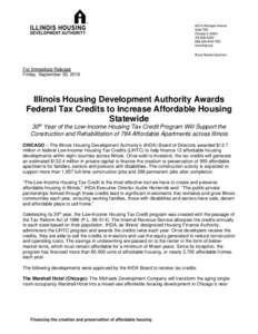 For Immediate Release Friday, September 30, 2016 Illinois Housing Development Authority Awards Federal Tax Credits to Increase Affordable Housing Statewide
