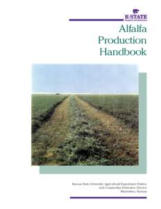 Alfalfa Production Handbook Kansas State University Agricultural Experiment Station and Cooperative Extension Service