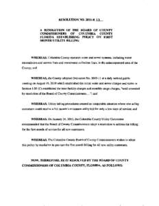 RESOLUTION NOR..ll...A RESOLUTION OF THE BOARD OF COUNTY COMMISSIONERS OF COLUMBIA COUNTY FLORIDA ESTABLISHING POLICY ON FIRST MONTH UTILITY BILLING  WHEREAS, Columbia County operates water and sewer systems, incl