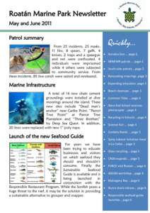 Roatán Marine Park Newsletter May and June 2011 Patrol summary From 25 incidents, 25 masks, 11 fins, 8 spears, 7 gaffs, 4 knives, 2 traps and a speargun