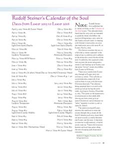 Rudolf Steiner’s Calendar of the Soul Dates from Easter 2015 to Easter 2016 Note: April 5, 2015: Verse #1 Easter Mood	  Oct 4: Verse #27