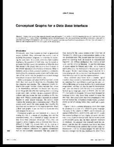 John F. Sowa  Conceptual Graphs for a Data Base Interface Abstract: A data base system that supports natural language queries is not really natural if it requires the user to know how the data are represented. This paper