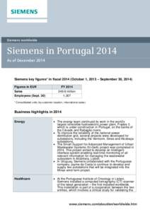 Siemens worldwide  Siemens in Portugal 2014 As of DecemberSiemens key figures* in fiscalOctober 1, 2013 – September 30, 2014)