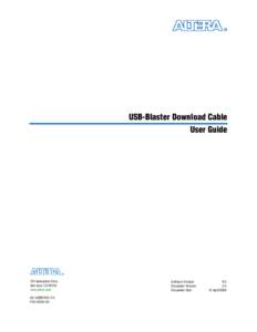 USB-Blaster Download Cable User Guide 101 Innovation Drive San Jose, CA[removed]www.altera.com