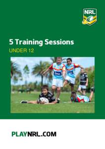 5 Training Sessions UNDER 12 Age Group: Under 12 Years Date: