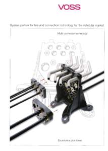 voss  System partner for line and connection technology for the vehicular market Multi-connector technology