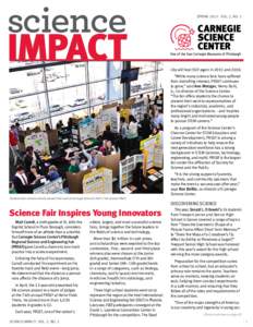 Spring 2013: Vol. 2, No. 2  City will host ISEF again in 2015 and 2018. “While many science fairs have suffered from dwindling interest, PRSEF continues to grow,” said Ann Metzger, Henry Buhl,