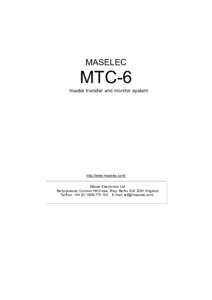 MASELEC  MTC-6 master transfer and monitor system  http://www.maselec.com/