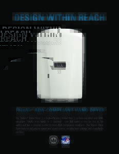 DESIGN WITHIN REACH  ThinAir ADA-COMPLIANT HAND DRYER ®  The ThinAir® Hand Dryer is a high-efficiency model that is surface-mounted and ADAcompliant. ThinAir dries hands in 15 seconds*, uses 950 watts or less (as low a
