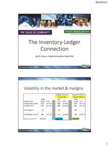 The Inventory-Ledger Connection Scott Unzen, Implementation Specialist