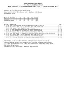 Scoring Summary (Final) The Automated ScoreBook #10 Villanova vs #1 Appalachian State (Dec 11, 2010 at Boone, N.C.) Villanova[removed]vs. Appalachian State[removed]Date: Dec 11, 2010 • Site: Boone, N.C. • Stadium: Kidd 
