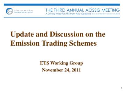 Update and Discussion on the Emission Trading Schemes ETS Working Group November 24, [removed]