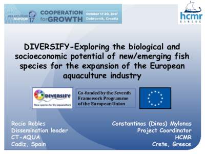 DIVERSIFY-Exploring the biological and socioeconomic potential of new/emerging fish species for the expansion of the European aquaculture industry Co-funded by the Seventh Framework Programme