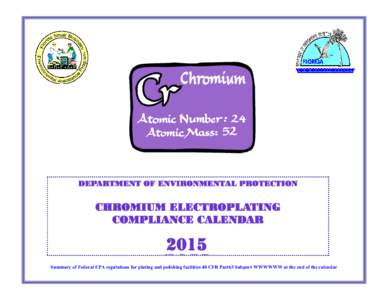 DEPARTMENT OF ENVIRONMENTAL PROTECTION  CHROMIUM ELECTROPLATING COMPLIANCE CALENDAR  2015