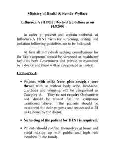 Ministry of Health & Family Welfare Influenza A (H1N1) : Revised Guidelines as on[removed]In order to prevent and contain outbreak of Influenza-A H1N1 virus for screening, testing and