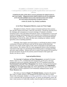 FLORIDA CONSERVATION COALITION A non-partisan coalition of non-profit organizations and concerned citizens It shall be the policy of the state to conserve and protect its natural resources and scenic beauty. Adequate pro