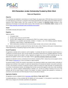 2018 Remember Jordan Scholarship Funded by Ditch Hitch Rules and Regulations Objective This scholarship was established in remembrance of Jordan Roppel, who passed away in 2004 after being struck by the shank of a traile
