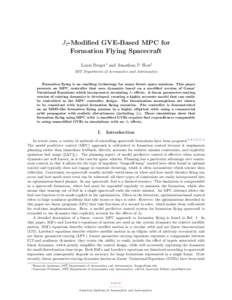 J2-Modified GVE-Based MPC for Formation Flying Spacecraft Louis Breger∗ and Jonathan P. How† MIT Department of Aeronautics and Astronautics  Formation flying is an enabling technology for many future space missions. 