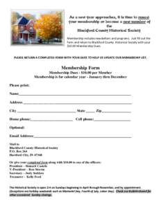 As a new year approaches, it is time to renew your membership or become a new member of the Blackford County Historical Society. Membership includes newsletters and programs. Just fill out the form and return to Blackfor