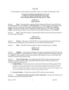 BYLAWS For the regulation, except as otherwise provided by statute or its Articles of Incorporation, of the LEAGUE OF WOMEN VOTERS OF PALO ALTO A California Nonprofit Public Benefit Corporation 3921 E. Bayshore Road, Sui