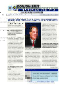 Vol. 4, Issue 1 | MarchDONJON-SMIT FROM JOHN A. WITTE, JR.’S PERSPECTIVE Alliance News recently sat down with John A. Witte, Jr. to get his thoughts on the Donjon-SMIT