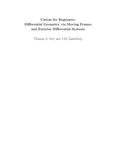 Cartan for Beginners: Differential Geometry via Moving Frames and Exterior Differential Systems Thomas A. Ivey and J.M. Landsberg  Contents
